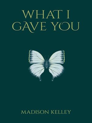 cover image of What I Gave You